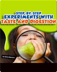 Step-by-Step Experiments With Taste and Digestion