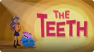The Teeth