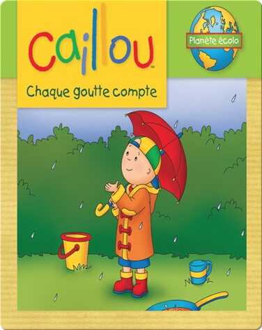 Caillou Chaque goutte comte book