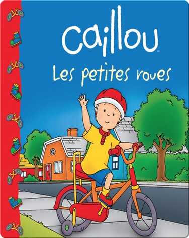 Caillou Les petites roues book