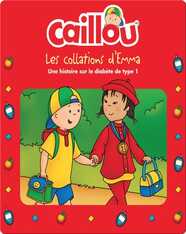 Caillou: Les collations d'Emma