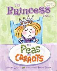 The Princess and the Peas and Carrots