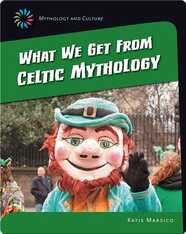 What we get from Celtic Mythology