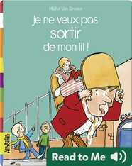 Je ne veux pas sortir de mon lit !