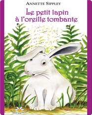 Le petit lapin à l’oreille tombante