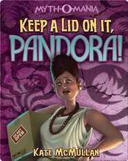 Keep a Lid on It, Pandora!