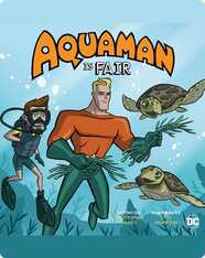Aquaman Is Fair