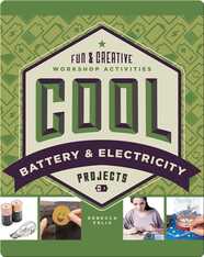 Cool Battery & Electricity Projects: Fun & Creative Workshop Activities