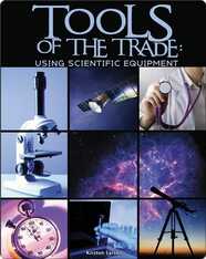 Tools of the Trade: Using Scientific Equipment