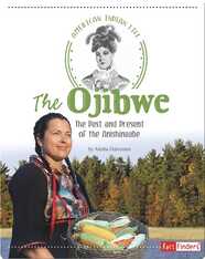 Ojibwe: The Past and Present of the Anishinaabe