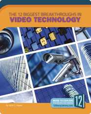 The 12 Biggest Breakthroughs in Video Technology