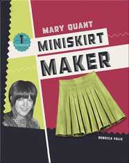 Mary Quant: Miniskirt Maker