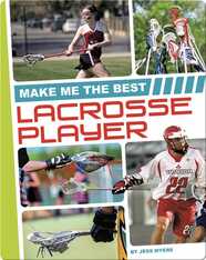 Make Me the Best Lacrosse Player