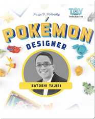 Pokémon Designer: Satoshi Tajiri