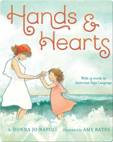 Hands & Hearts: With 15 Words in American Sign Language book
