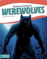 Mythical Creatures: Werewolves