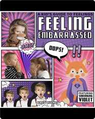 A Kid's Guide to Feelings: Feeling Embarrassed