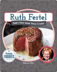 Ruth Fertel: Ruth's Chris Steak House Creator