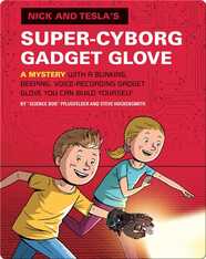Nick and Tesla's Super-Cyborg Gadget Glove