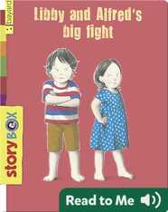 Libby and Alfred's Big Fight