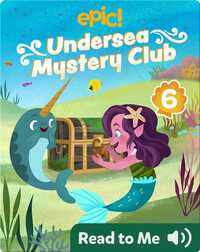 Undersea Mystery Club Book 6: Trouble with Treasure