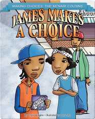 James Makes a Choice