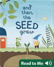 And Then the Seed Grew