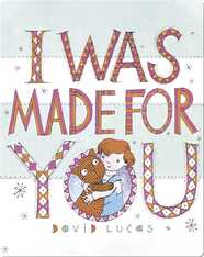 I Was Made For You