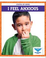 States of Mind: I Feel Anxious