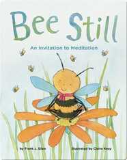 Bee Still: An Invitation to Meditation
