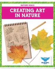Nature Heals: Creating Art in Nature