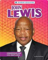 John Lewis: Congressman and Civil Rights Hero