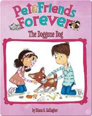 Pet Friends Forever : The Doggone Dog