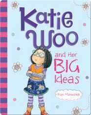 Katie Woo and Her Big Ideas