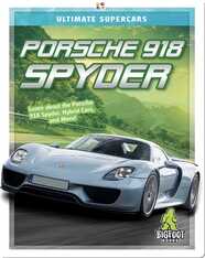 Ultimate Supercars: Porsche 918 Spyder