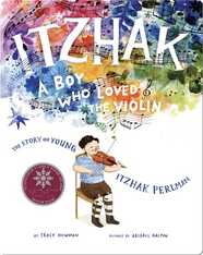 Itzhak: A Boy Who Loved the Violin