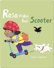 All About Rosa: Rosa Rides Her Scooter