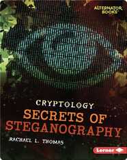 Cryptology: Secrets of Steganography