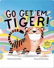 Go Get 'Em Tiger!