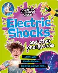 Electric Shocks and Other Energy Evils