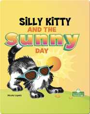 Silly Kitty and the Sunny Day