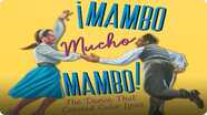¡Mambo Mucho Mambo! The Dance That Crossed Color Lines