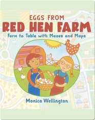 Eggs From Red Hen Farm: Farm to Table with Mazes and Maps