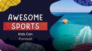 Awesome Sports: Kids Can Parasail