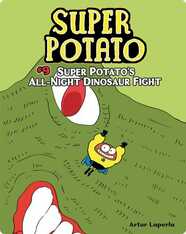 Super Potato's All-Night Dinosaur Fight: Book 9