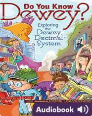 Do You Know Dewey?: Exploring the Dewey Decimal System