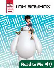 Big Hero 6: I Am Baymax
