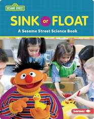 Sink or Float: A Sesame Street Science Book