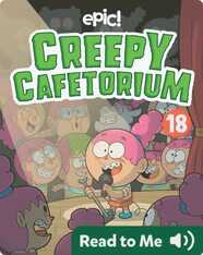 Creepy Cafetorium Book 18: Phyllis Gets the Last Laugh