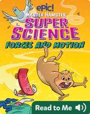 Master Hamster Super Science: Forces and Motion